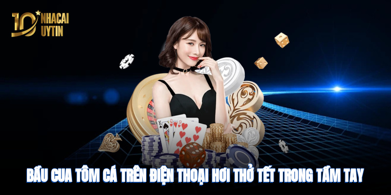 Bầu cua tôm cá trên điện thoại
