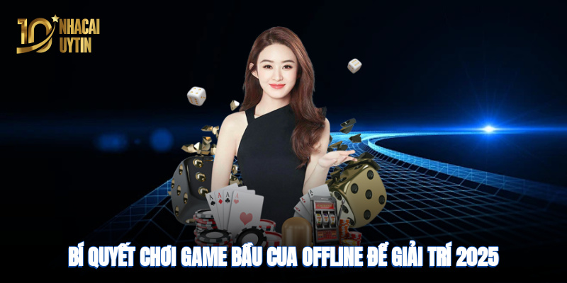 Game bầu cua offline