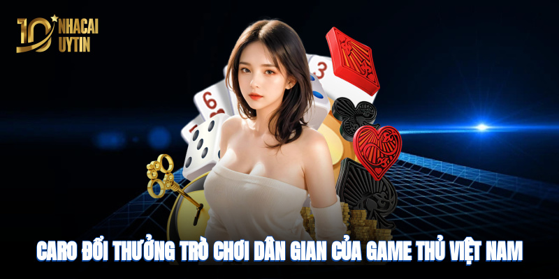 Caro đổi thưởng