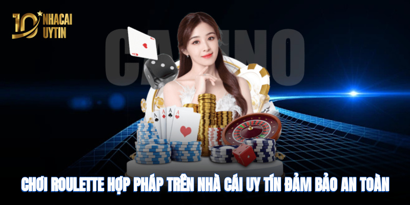 Chơi game hợp pháp trên nhà cái uy tín đảm bảo an toàn