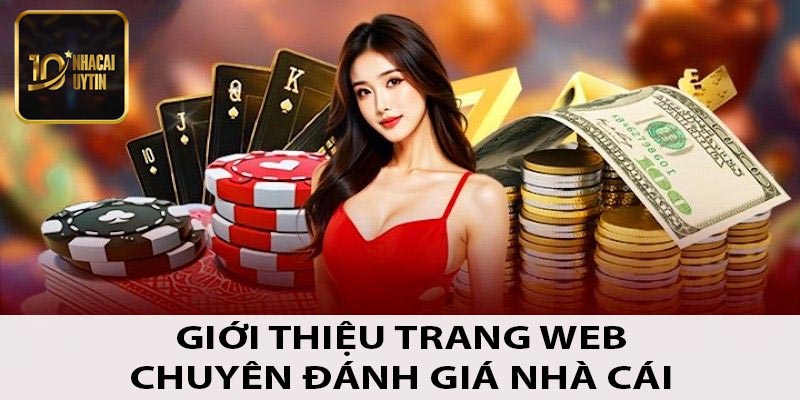 Giới thiệu trang web chuyên đánh giá nhà cái