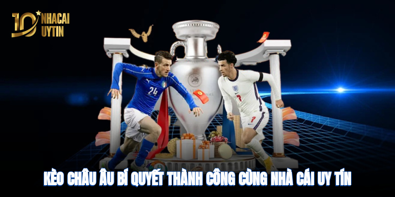 Kèo Châu Âu