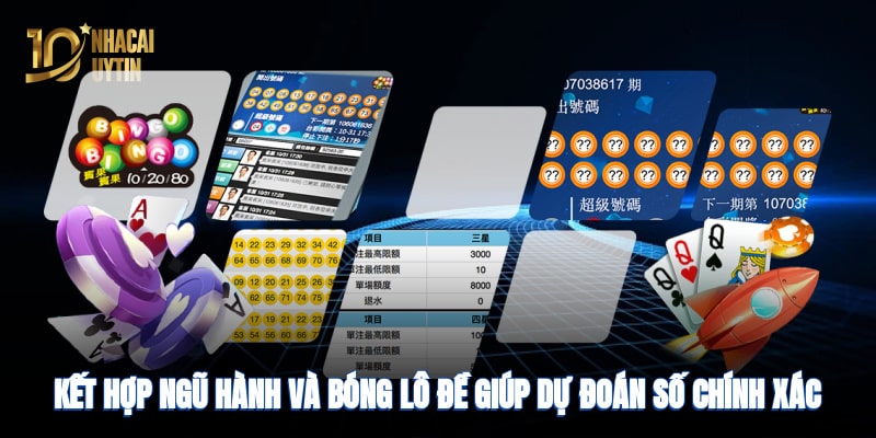 Kết hợp ngũ hành và bóng lô đề giúp dự đoán số chính xác hơn