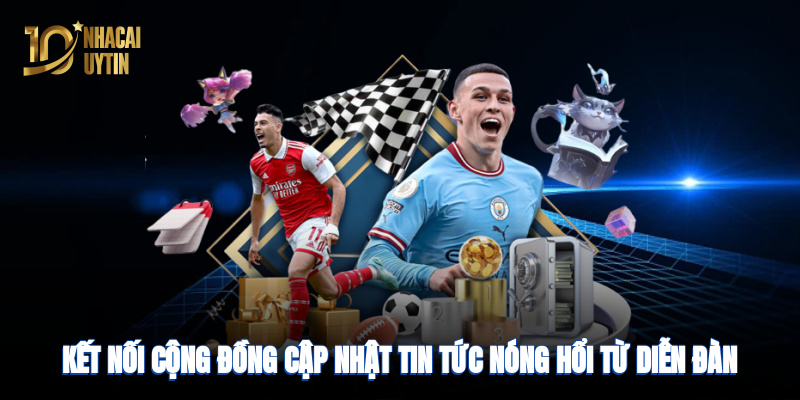 ket-noi-cong-dong-cap-nhat-tin-tuc-nong-hoi-tu-dien-dan
