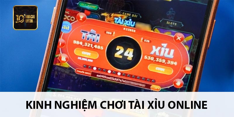 Kinh nghiệm chơi tài xỉu online
