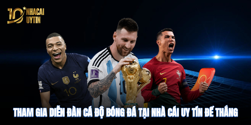 tham-gia-dien-dan-ca-do-bong-da-tai-nha-cai-uy-tin-de-thang