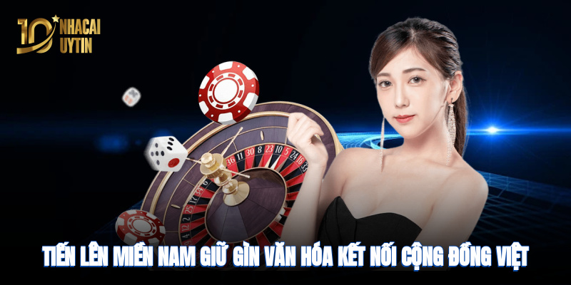 Tiến lên miền Nam giữ gìn văn hóa, kết nối cộng đồng người Việt